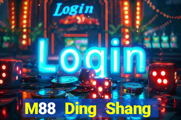 M88 Ding Shang Tải về miễn phí