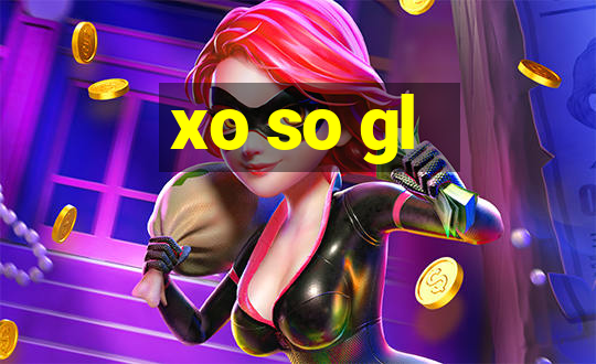 xo so gl