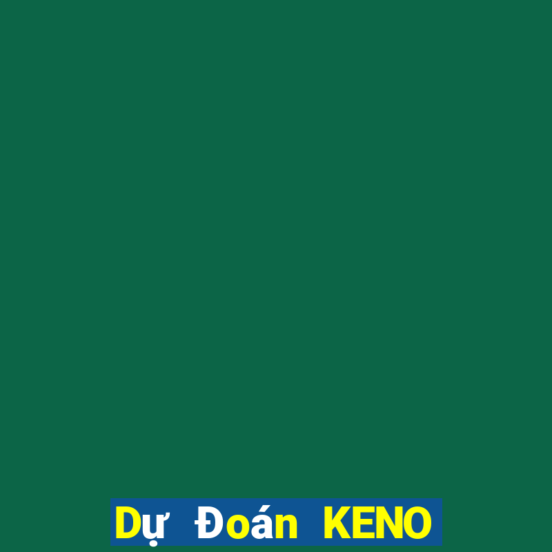 Dự Đoán KENO ngày 5