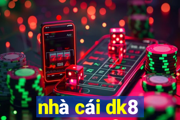 nhà cái dk8