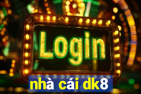 nhà cái dk8