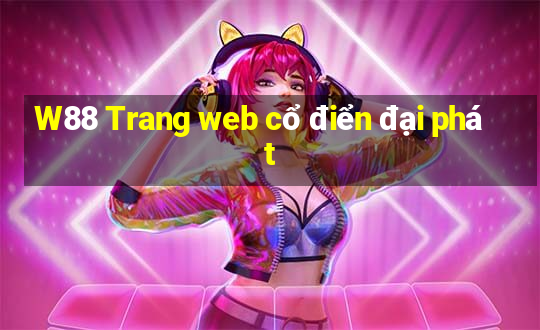 W88 Trang web cổ điển đại phát