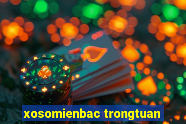 xosomienbac trongtuan