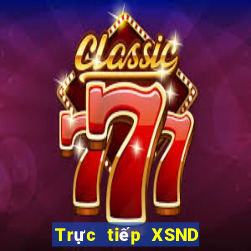 Trực tiếp XSND ngày 9