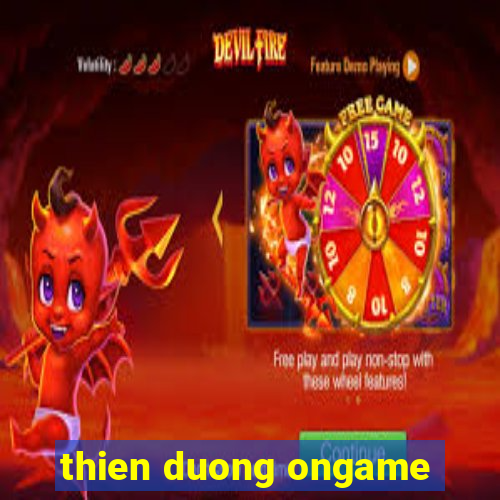 thien duong ongame