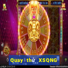 Quay thử XSQNG ngày 5