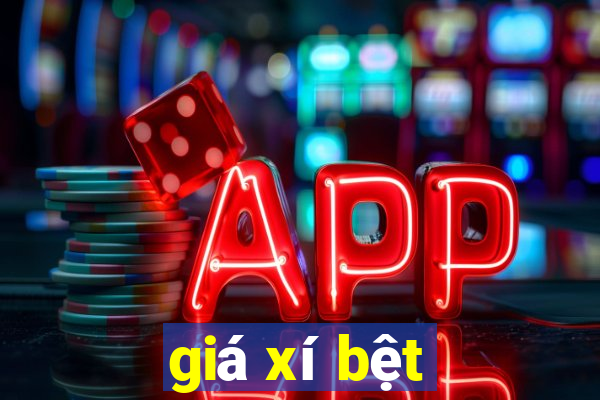 giá xí bệt