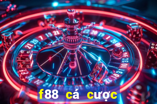 f88 cá cược bóng đá