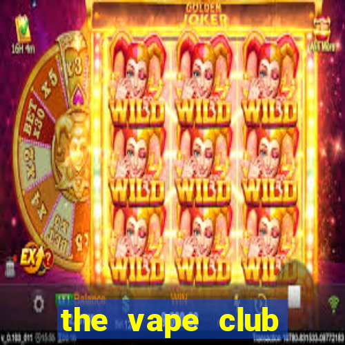 the vape club lạc trung