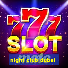 night club dubai