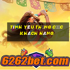 Tình yêu thắng cược khách hàng