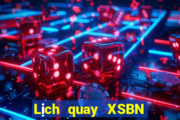 Lịch quay XSBN ngày 30