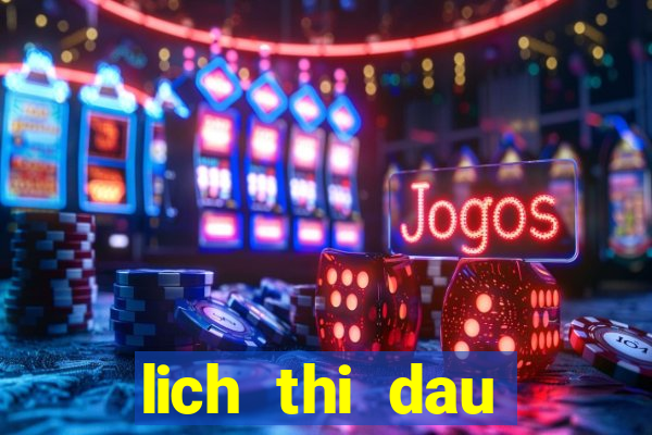 lich thi dau seagame 32