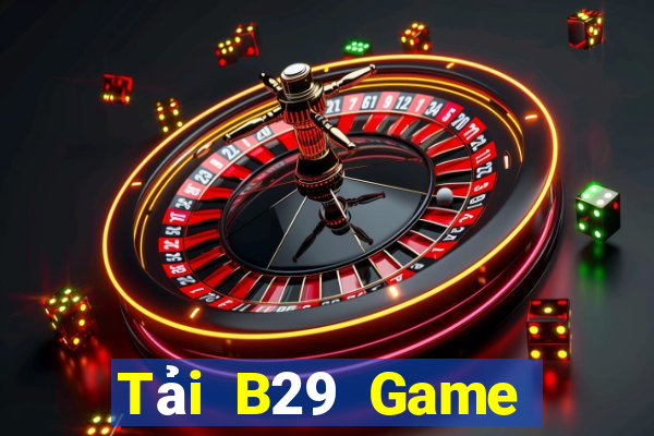 Tải B29 Game Bài Online Hay