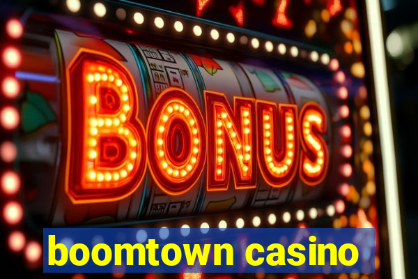 boomtown casino