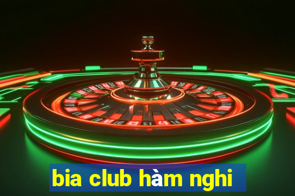 bia club hàm nghi