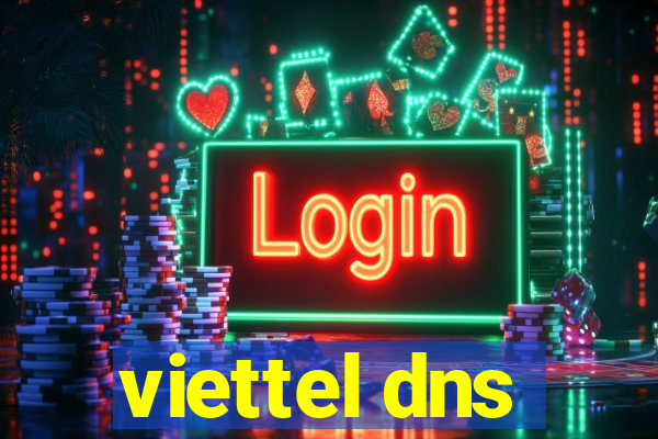 viettel dns