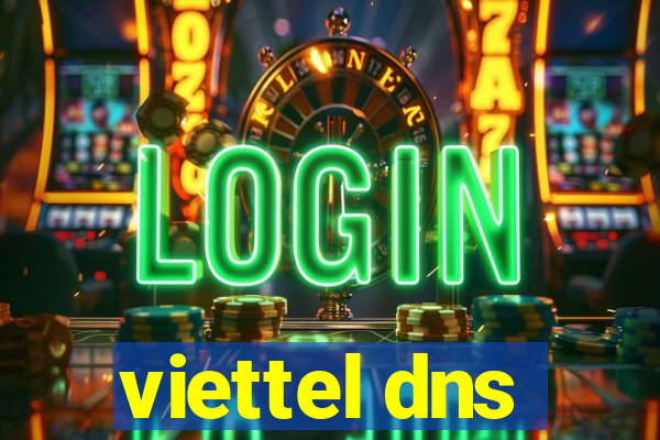 viettel dns