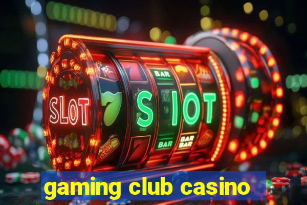 gaming club casino