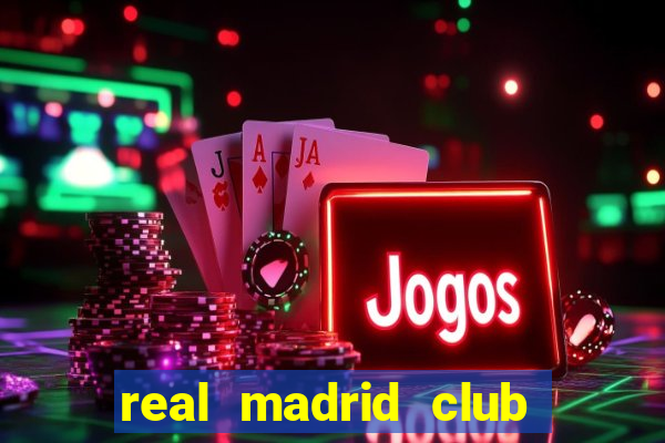 real madrid club de fútbol