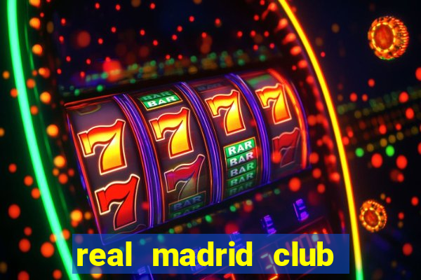 real madrid club de fútbol