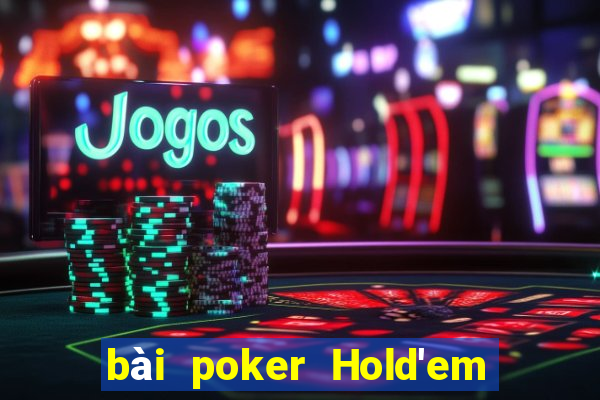 bài poker Hold'em Việt nam