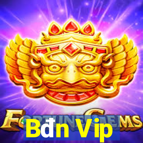 Bđn Vip