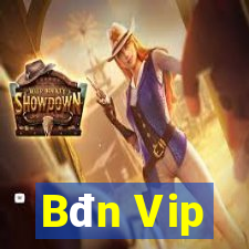 Bđn Vip