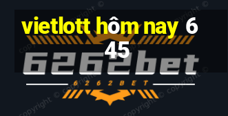 vietlott hôm nay 6 45