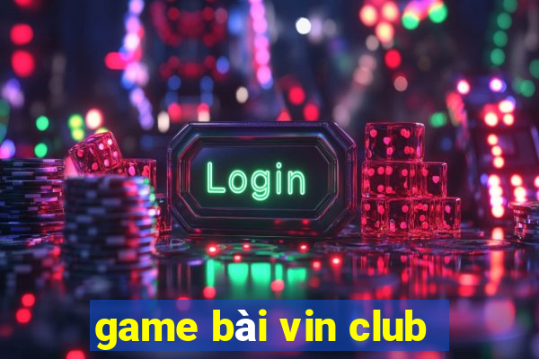 game bài vin club