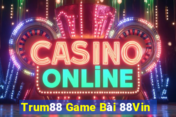 Trum88 Game Bài 88Vin