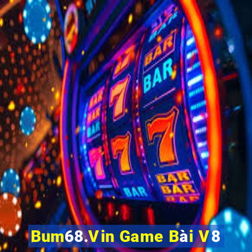 Bum68.Vin Game Bài V8