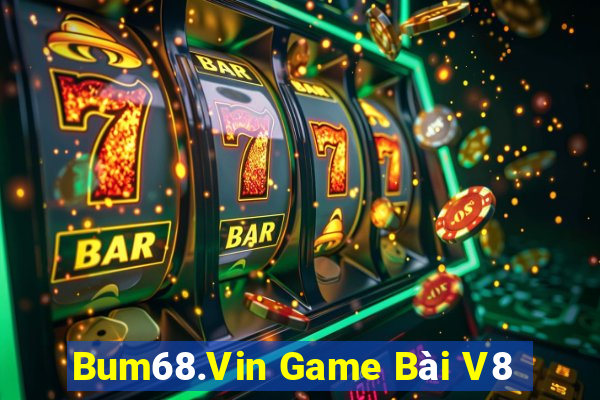 Bum68.Vin Game Bài V8