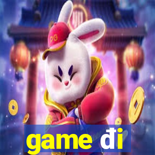 game đi