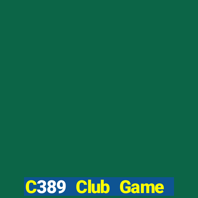 C389 Club Game Bài Xì Dách