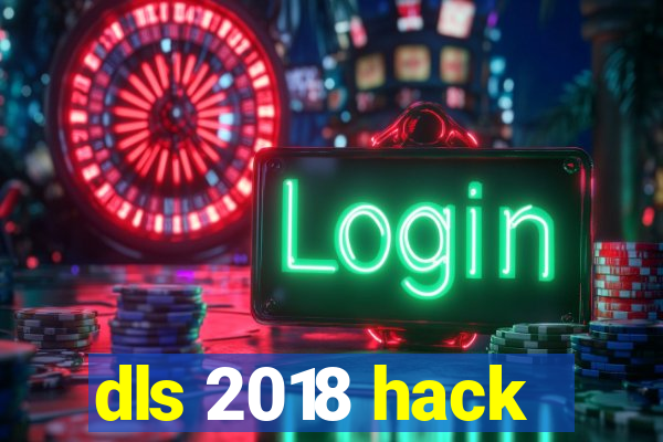 dls 2018 hack