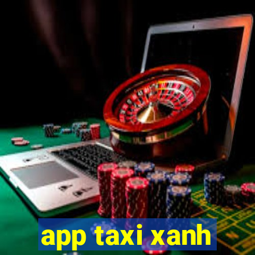 app taxi xanh