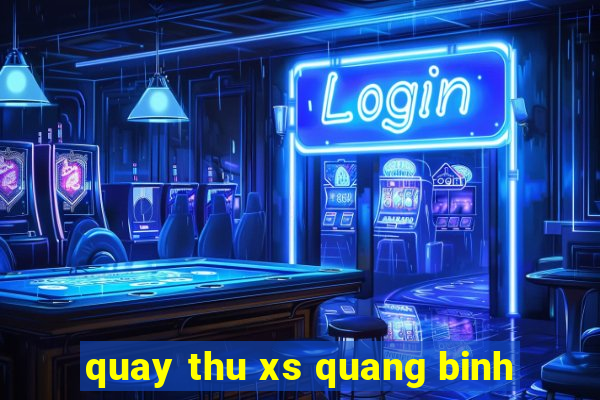 quay thu xs quang binh