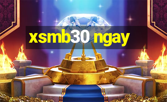 xsmb30 ngay