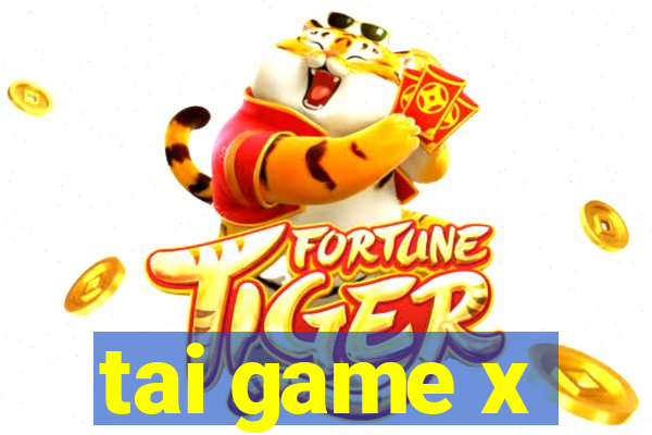 tai game x