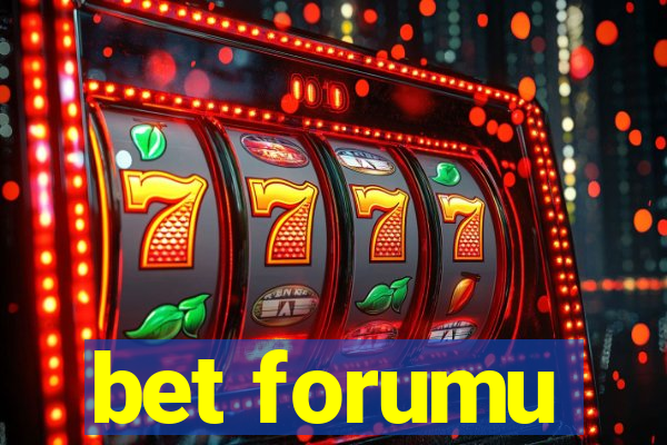 bet forumu