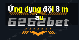 Ứng dụng đội 8 màu