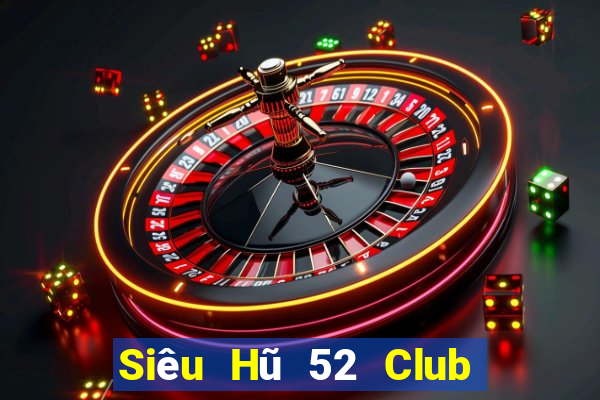 Siêu Hũ 52 Club Game Bài Uno Miễn Phí