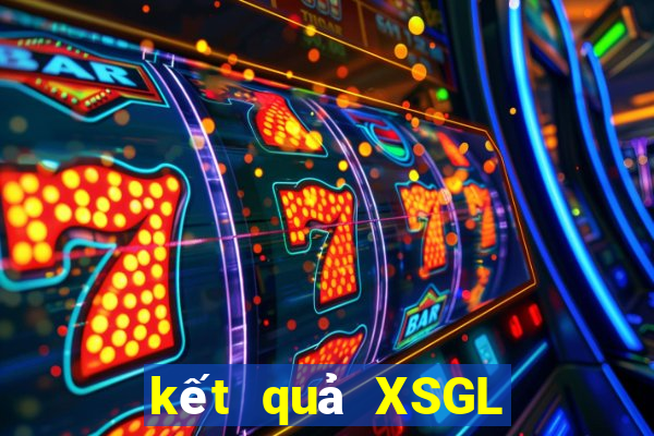 kết quả XSGL ngày 26