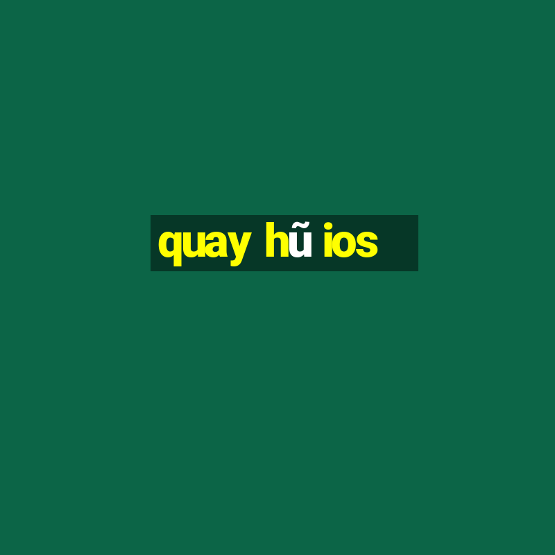 quay hũ ios