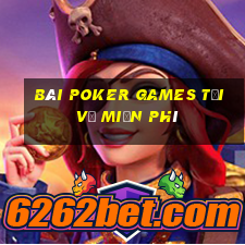 bài poker Games Tải về miễn phí