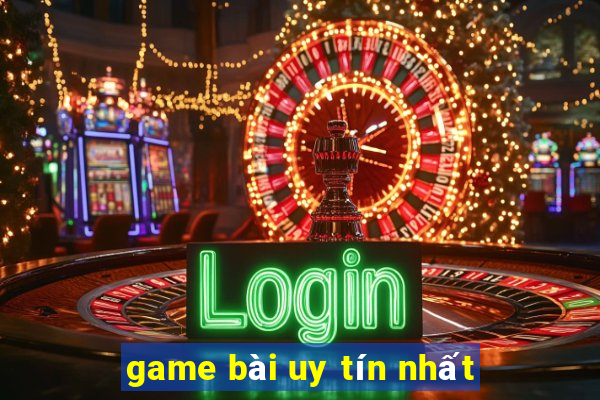 game bài uy tín nhất