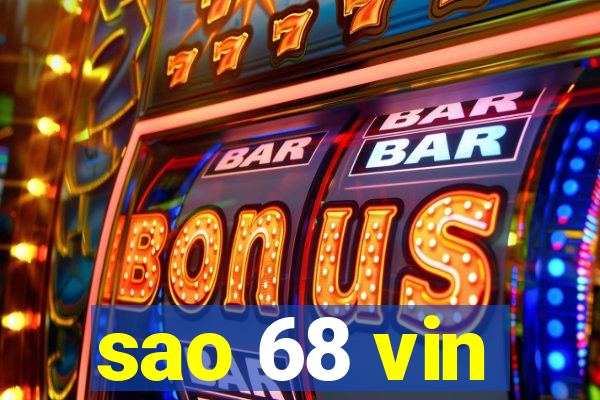 sao 68 vin