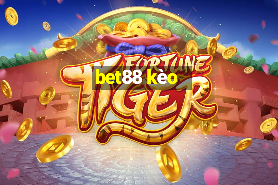 bet88 kèo