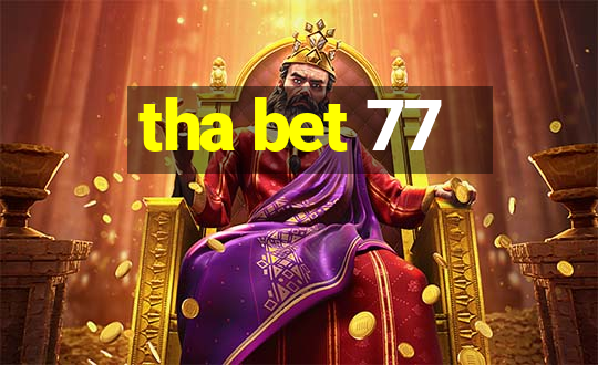 tha bet 77